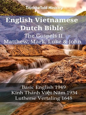 cover image of English Vietnamese Dutch Bible--The Gospels II--Matthew, Mark, Luke & John